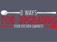 3 Ways for Upgrading Your Kitchen Cabinets PowerPoint PPT Presentation