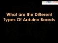 Different types of Arduino Boards PowerPoint PPT Presentation