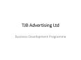 Business Development program of TJB Advertising PowerPoint PPT Presentation