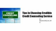 Tips In Choosing Credible Credit Counseling Service