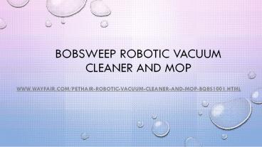 Bobsweep Robotic Vacuum Cleaner and Mop
