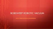 Bobsweep Robotic Vacuum