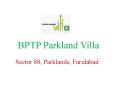 BPTP Parkland Villa Sector 88, Parklands, Faridabad@9266629901 PowerPoint PPT Presentation