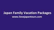 Japan Holiday Packages | Ilovejapantours