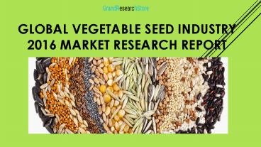 Global Vegetable Seed Industry 2016 Market Research Report