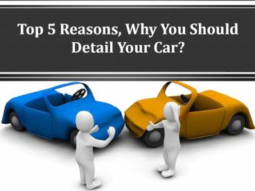 Why You Should Detail Your Car presentation | free to download