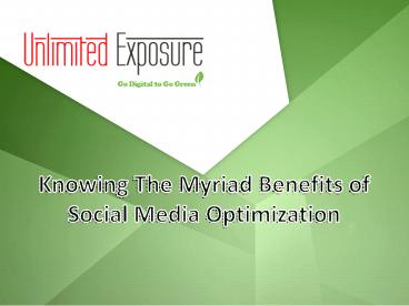 Knowing the Myriad Benefits of Social Media Optimization