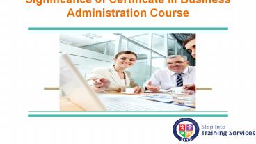 Significance of Certificate III Business Administration Course