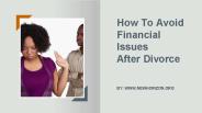 How To Avoid Financial Issues  After Divorce