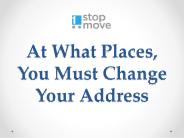 At What Places, You Must Change Your Address