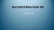 Best Hybrid Bikes Under 500