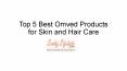 Top 5 Best Omved Products for Skin and Hair Care