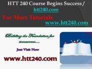 HTT 240 Course Begins Success / htt240dotcom