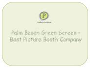 Palm Beach Green Screen – Best Picture Booth Company