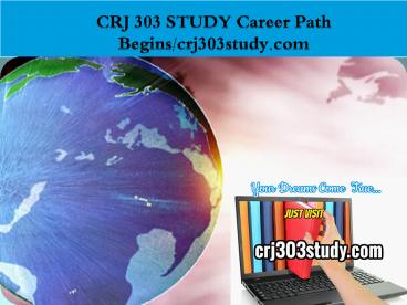 CRJ 303 STUDY Career Path Begins/crj303study.com