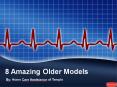 8 Amazing Older Models PowerPoint PPT Presentation