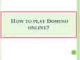 How to play Domino online PowerPoint PPT Presentation