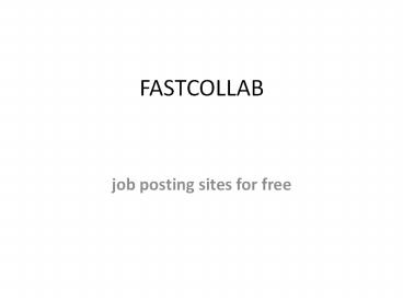 job posting sites for free - fastcollab