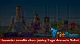 Learn the benefits about joining Yoga classes in Dubai PowerPoint PPT Presentation