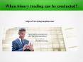 When binary trading can be conducted? PowerPoint PPT Presentation