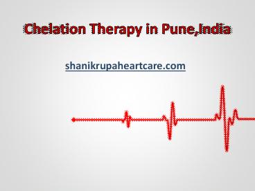 Chelation Therapy in Pune,India (1)
