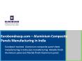 Aluminium Composite Panels Manufacturing in India PowerPoint PPT Presentation