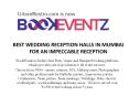 BEST WEDDING RECEPTION HALLS IN MUMBAI FOR AN IMPECCABLE RECEPTION, BOOKEVENTZ PowerPoint PPT Presentation