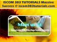 ISCOM 383 TUTORIALS Massive Success @ iscom383tutorials.com PowerPoint PPT Presentation