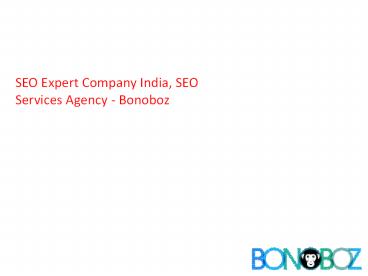 SEO Expert Company India, SEO Services Agency - Bonoboz