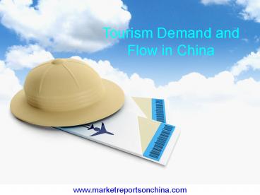 Tourism Demand and Flow in China