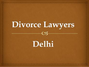 Divorce lawyers in delhi