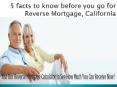5 facts to know before you go for Reverse Mortgage, California PowerPoint PPT Presentation
