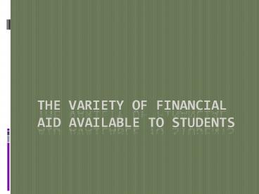 The Variety of Financial Aid Available to Students