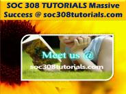 SOC 308 TUTORIALS Massive Success @ soc308tutorials.com