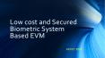 Bio-metric system Based EVM PowerPoint PPT Presentation