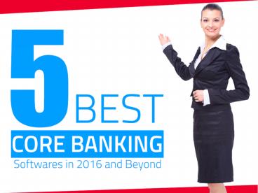 Core Banking Software Solutions in 2016 - Worldwide