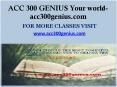 ACC 300 GENIUS Your world- acc300genius.com PowerPoint PPT Presentation