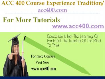 ACC 400 Course Experience Tradition / acc400.com