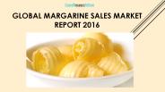 Global Margarine Sales Market Report 2016