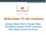 Internet Leased Line Service in Chirkunda, Gopalpura Mumga