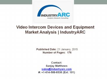 Video Intercom Devices and Equipment Market Analysis | IndustryARC