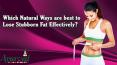 Which Natural Ways are best to Lose Stubborn Fat Effectively? PowerPoint PPT Presentation