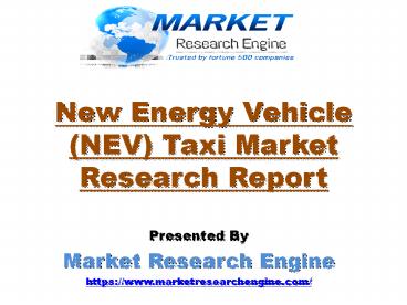 New Energy Vehicle (NEV) Taxi Market in China to Cross US$ 575.0 Million by 2021