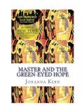 Master and the Green-Eyed Hope PowerPoint PPT Presentation