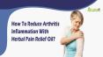 How To Reduce Arthritis Inflammation With Herbal Pain Relief Oil?