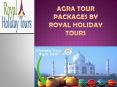 Agra Tour Packages with Affordable Cost PowerPoint PPT Presentation