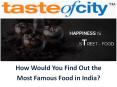 How Would You Find Out the Most Famous Food in India PowerPoint PPT Presentation