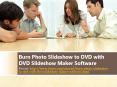 Burn Photo Slideshow to DVD with DVD Slideshow Maker Software PowerPoint PPT Presentation