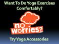 Get Latest Accessories For Your Yoga Practice Today PowerPoint PPT Presentation