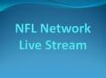 NFL Network Live Stream PowerPoint PPT Presentation
